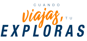 Cuando viajas, tu exploras